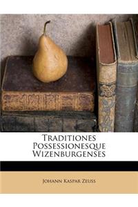 Traditiones Possessionesque Wizenburgenses