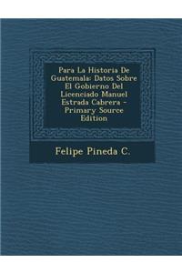 Para La Historia de Guatemala
