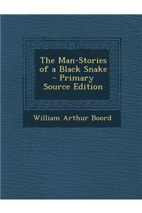 The Man-Stories of a Black Snake