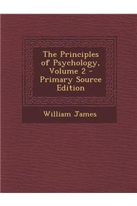 Principles of Psychology, Volume 2