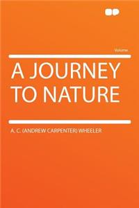 A Journey to Nature