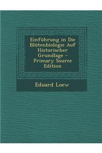 Einfuhrung in Die Blutenbiologie Auf Historischer Grundlage
