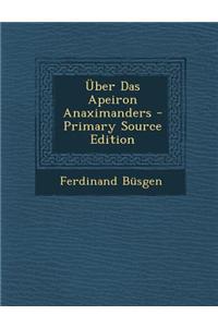 Uber Das Apeiron Anaximanders - Primary Source Edition