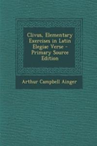 Clivus, Elementary Exercises in Latin Elegiac Verse