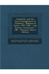 Litigation and Law Firm Management at Pillsbury, Madison & Sutro, 1947-1987: Oral History Transcript / 198