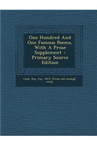 One Hundred and One Famous Poems, with a Prose Supplement