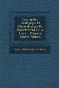 Description Geologique Et Mineralogique Du Departement de La Loire