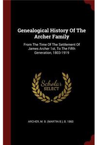 Genealogical History Of The Archer Family