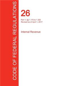 Cfr 26, Part 1, 1.170 to 1.300, Internal Revenue, April 01, 2017 (Volume 4 of 22)