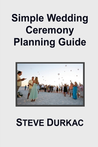 Simple Wedding Ceremony Planning Guide