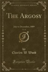 The Argosy, Vol. 48: July to December, 1889 (Classic Reprint)