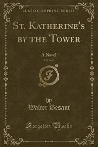 St. Katherine's by the Tower, Vol. 3 of 3