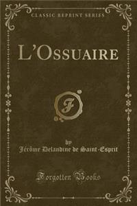 L'Ossuaire (Classic Reprint)