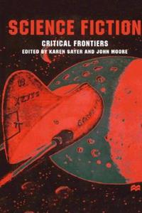 Science Fiction, Critical Frontiers