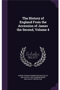 The History of England From the Accession of James the Second, Volume 4