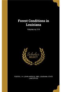 Forest Conditions in Louisiana; Volume No.114