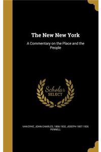 The New New York: A Commentary on the Place and the People