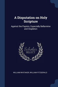 Disputation on Holy Scripture