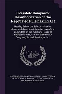 Interstate Compacts; Reauthorization of the Negotiated Rulemaking Act