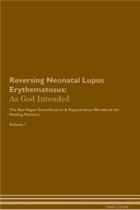 Reversing Neonatal Lupus Erythematosus