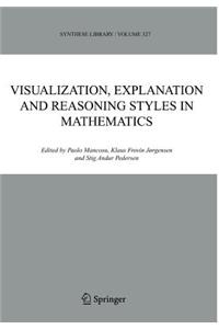 Visualization, Explanation and Reasoning Styles in Mathematics