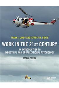 Work in the 21st Century: An Introduction to Industrial and Organizational Psychology