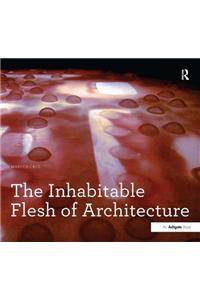 The Inhabitable Flesh of Architecture