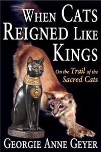 When Cats Reigned Like Kings