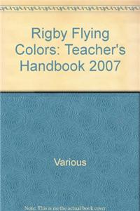 Rigby Flying Colors: Teacher's Handbook Orange 2006