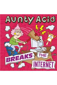 Aunty Acid Breaks the Internet