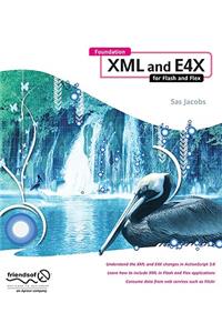 Foundation XML and E4X for Flash and Flex