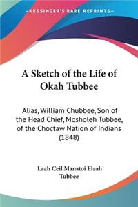Sketch of the Life of Okah Tubbee