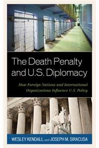 Death Penalty and U.S. Diplomacy