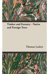Timber and Forestry - Native and Foreign Trees