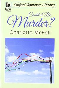 Could It Be Murder?