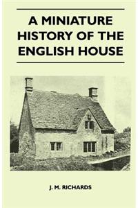 Miniature History Of The English House