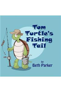 Tom Turtle's Fishing Tail
