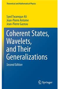 Coherent States, Wavelets, and Their Generalizations