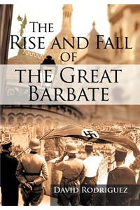 Rise and Fall of the Great Barbate