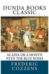 Acadia or a Month with the Blue Noses