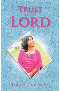 Trust in the Lord