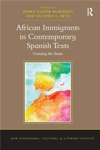 African Immigrants in Contemporary Spanish Texts