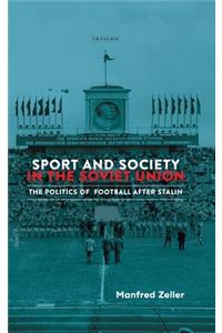 Sport and Society in the Soviet Union