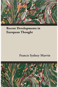 Recent Developments in European Thought