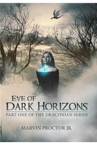 Eve of Dark Horizons