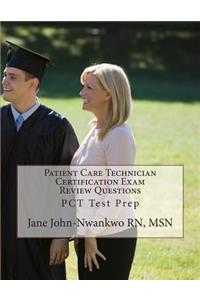 Patient Care Technician Certification Exam Review Questions