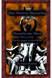 Erik: The Stranger in the Cellar: The Noricin Chronicles: Chronicle the Third Part 4