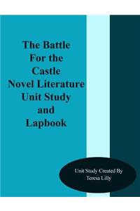 Battle for the Castle Novel Literature Unit Study and Lapbook