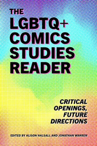 LGBTQ+ Comics Studies Reader