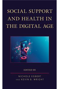 Social Support and Health in the Digital Age